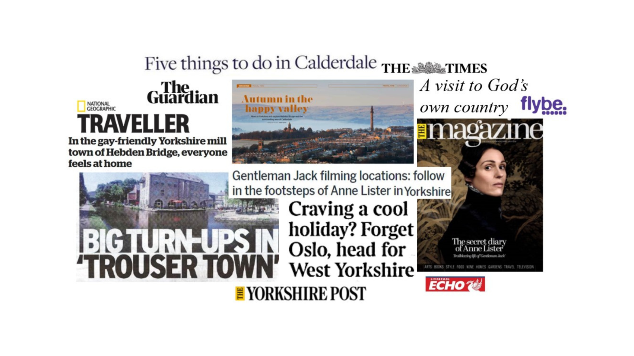 A collage of national and regional travel and culture coverage celebrating Calderdale and West Yorkshire. Headlines from The Guardian, The Times, National Geographic Traveller, The Yorkshire Post, Flybe magazine, and the Liverpool Echo highlight Hebden Bridge, Halifax, Anne Lister and Gentleman Jack filming locations, and seasonal travel inspiration. Images include townscape views, historic buildings, and a magazine cover featuring Anne Lister.